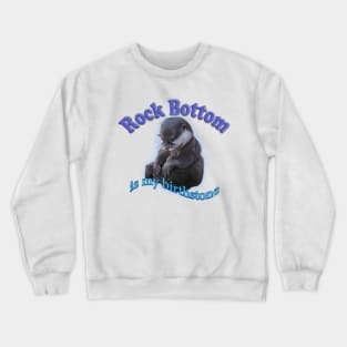 Rock Bottom Is My Birthstone Astrology Meme Crewneck Sweatshirt